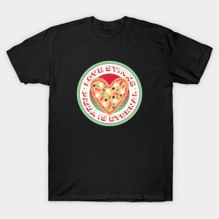 Love Stinks Pizza is Eternal T-Shirt